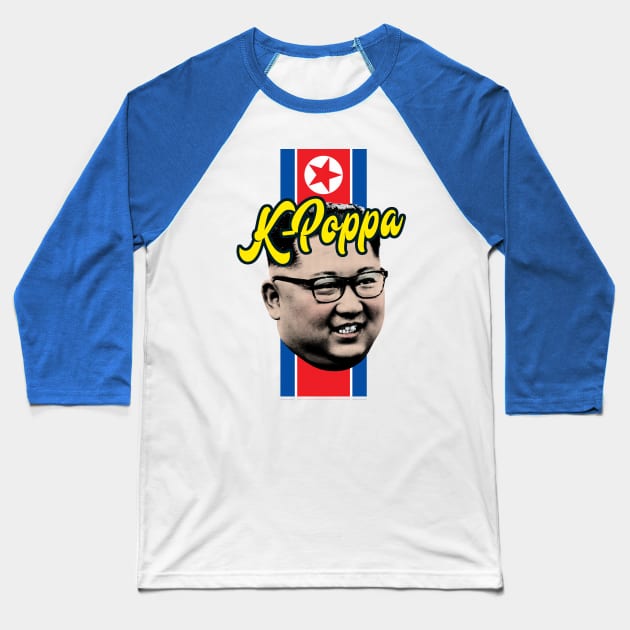 "K-Poppa" Kim Jong-un K-Pop Baseball T-Shirt by DankFutura